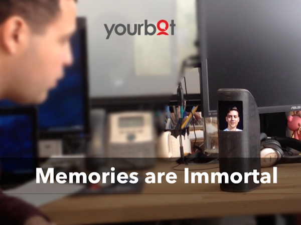 Yourbot: Memories are immortal