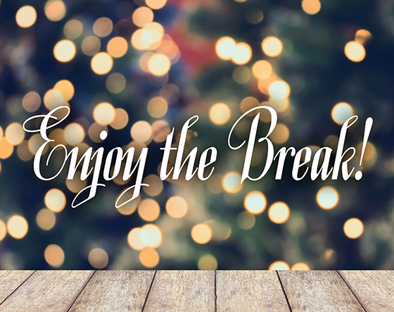 Enjoy the Break!